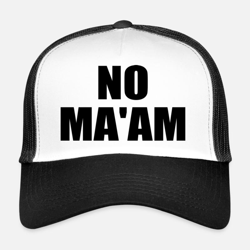 no ma'am Trucker Cap