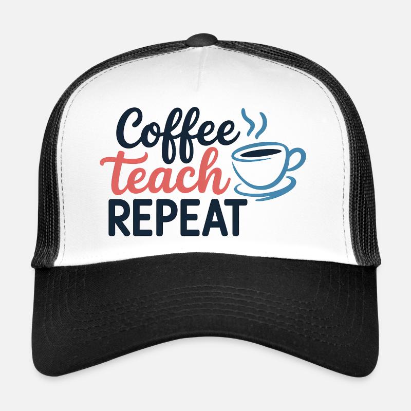 Café Enseigner Répéter Motivationnel Casquette trucker 