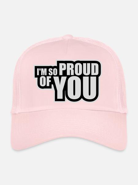 I'm So Proud Of You Heartily Encouraging Saying - Trucker Cap - pale pink - Front