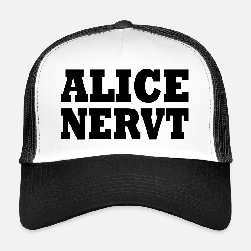 Alice is annoying Trucker Cap