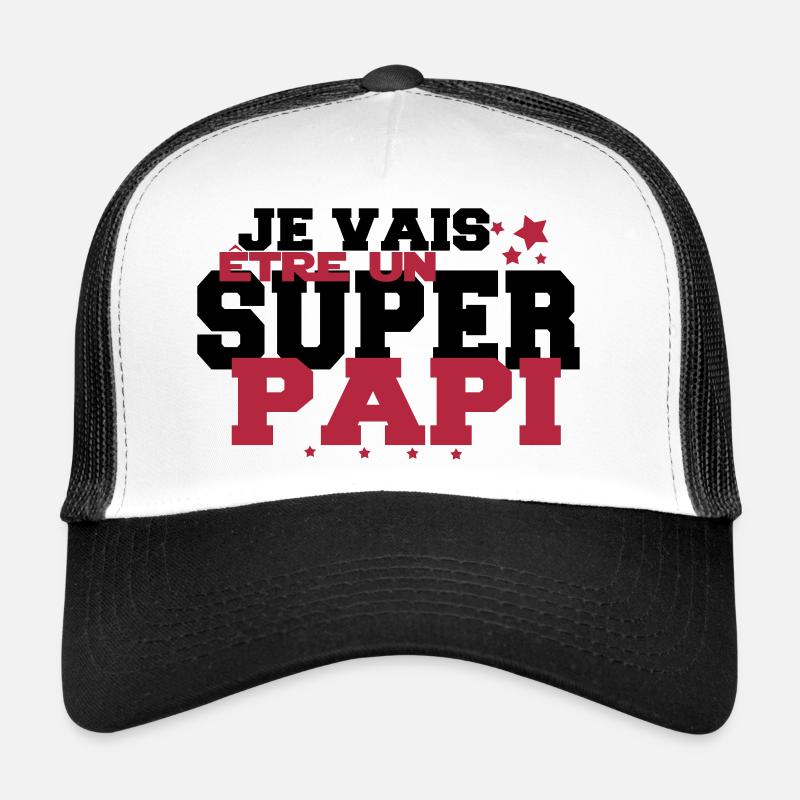 JE VAIS être un super PAPi Casquette trucker 