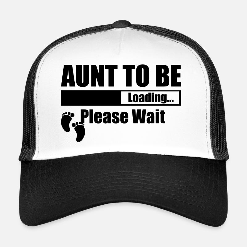 Aunt To Be Loading Please Wait Trucker Cap