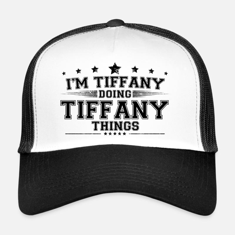 i’m Tiffany doing Tiffany things Trucker Cap