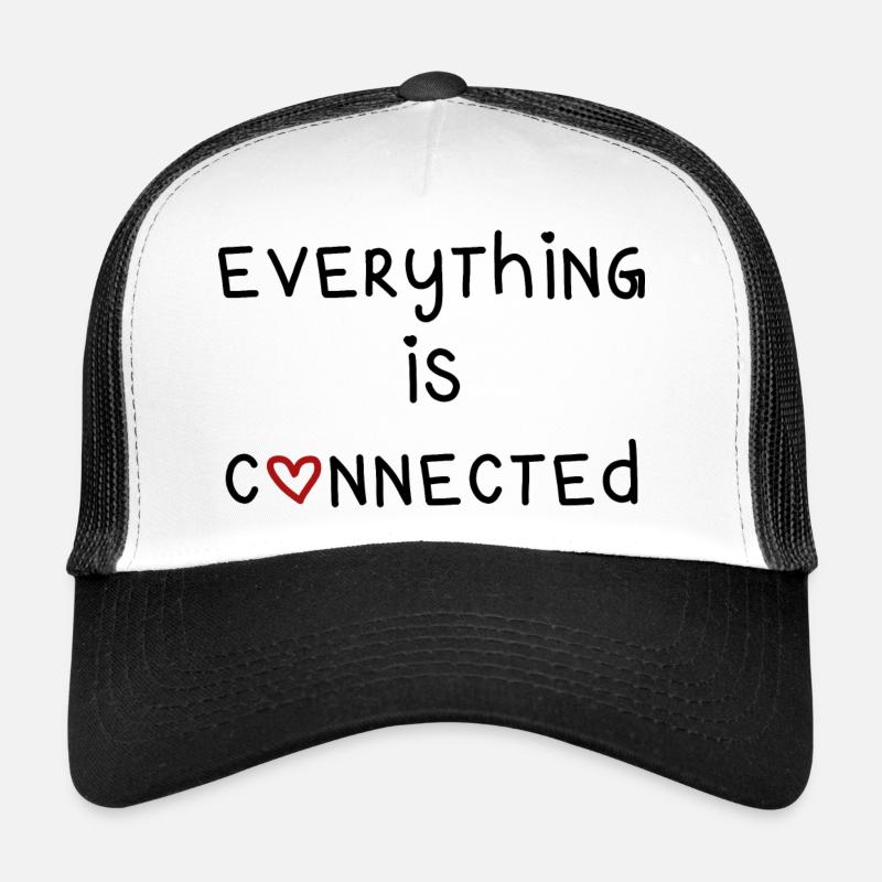 everything is connected love connection relationship Trucker Cap