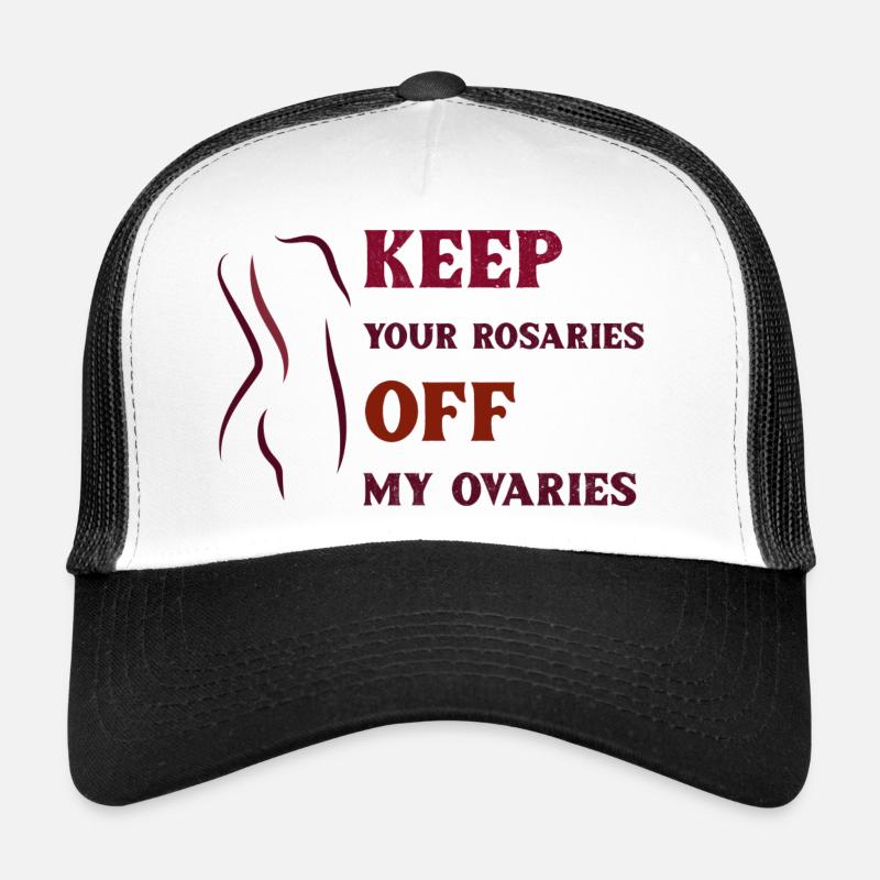 Keep Your Rosaries Off My Ovaries. Abortion Rights Trucker Cap