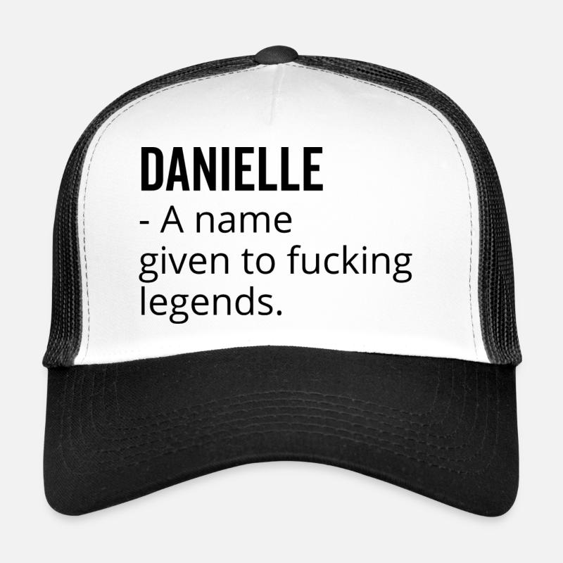 Danielle a Name Given to Fucking Legends Trucker Cap