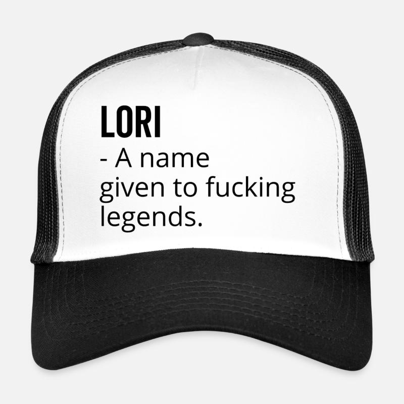 Lori ein Name, der Fucking Legends gegeben wurde Trucker Cap