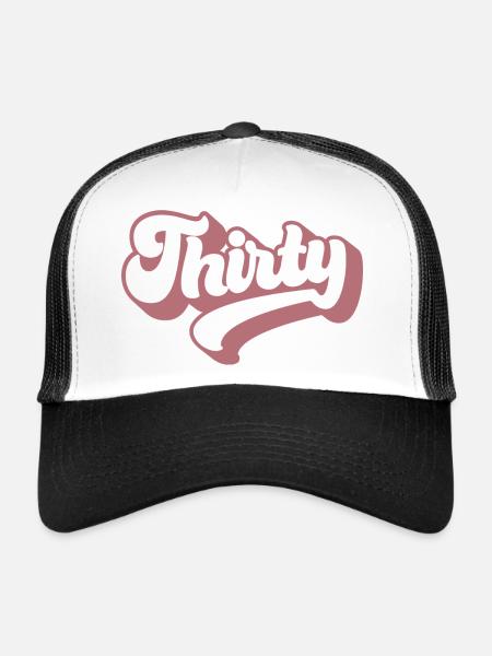Thirty 30th Birthday For Women 30 Years Old - Trucker Cap - white/black - Front