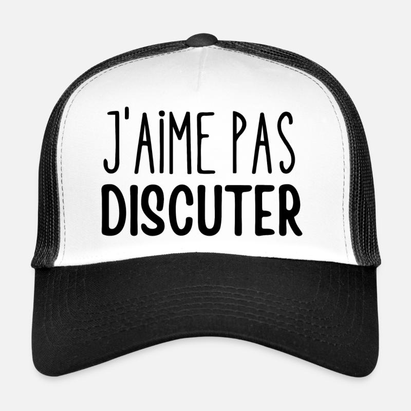 j'aime pas discuter Casquette trucker 
