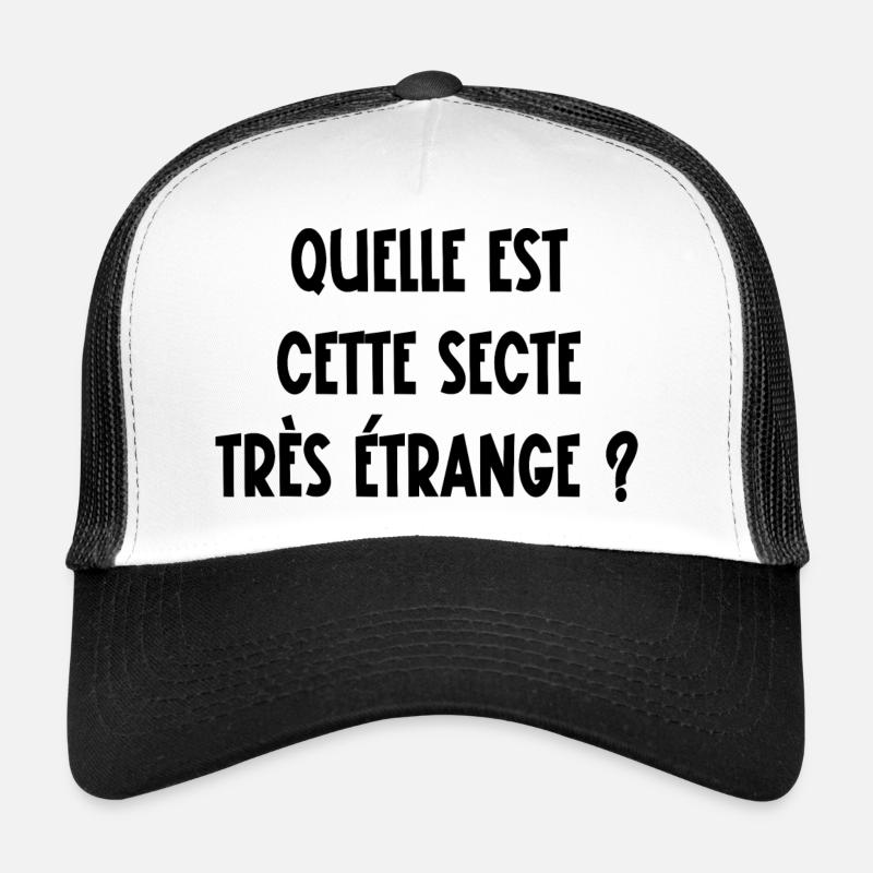 quelle est cette secte très étrange? Casquette trucker 