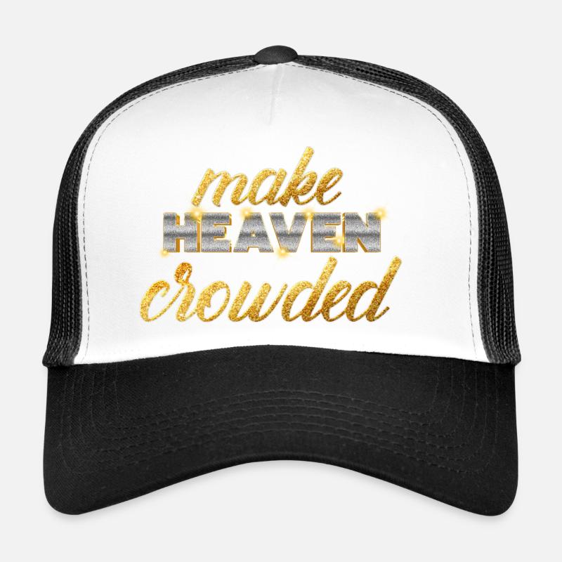 Make Heaven Crowded Glaube Design - Trucker Cap - Weiß/Schwarz