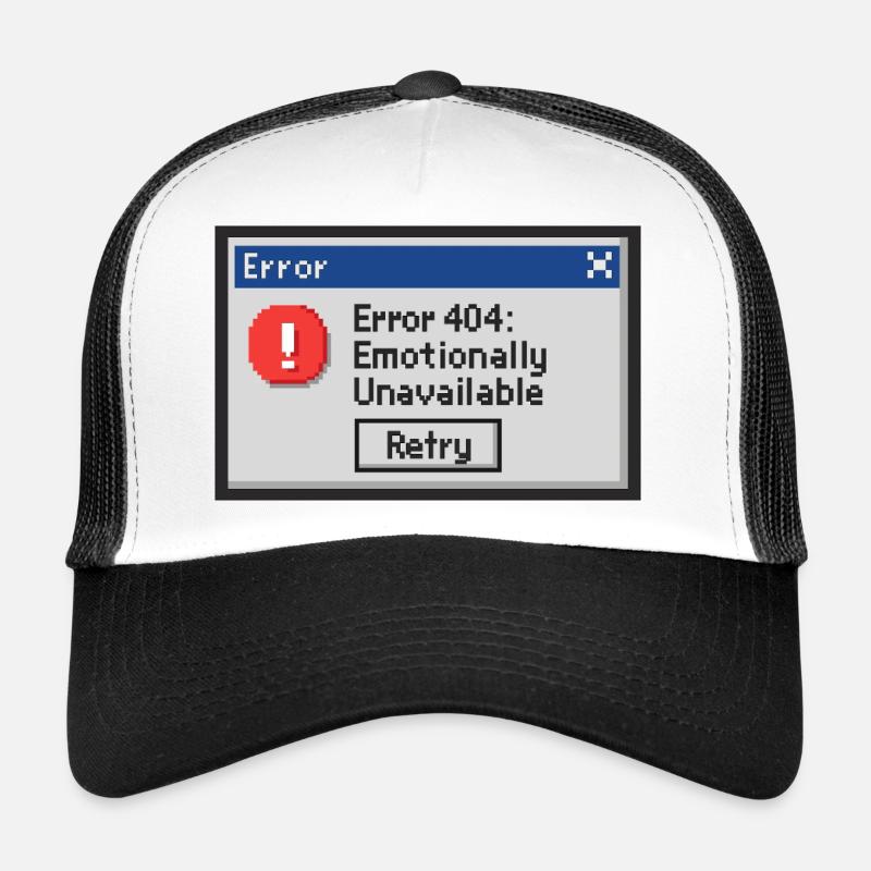 Error 404 - Emotionally Unavailable - Trucker Cap - Weiß/Schwarz