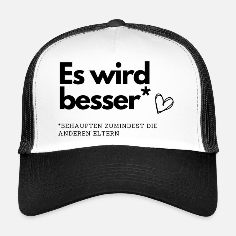 It gets better Trucker Cap