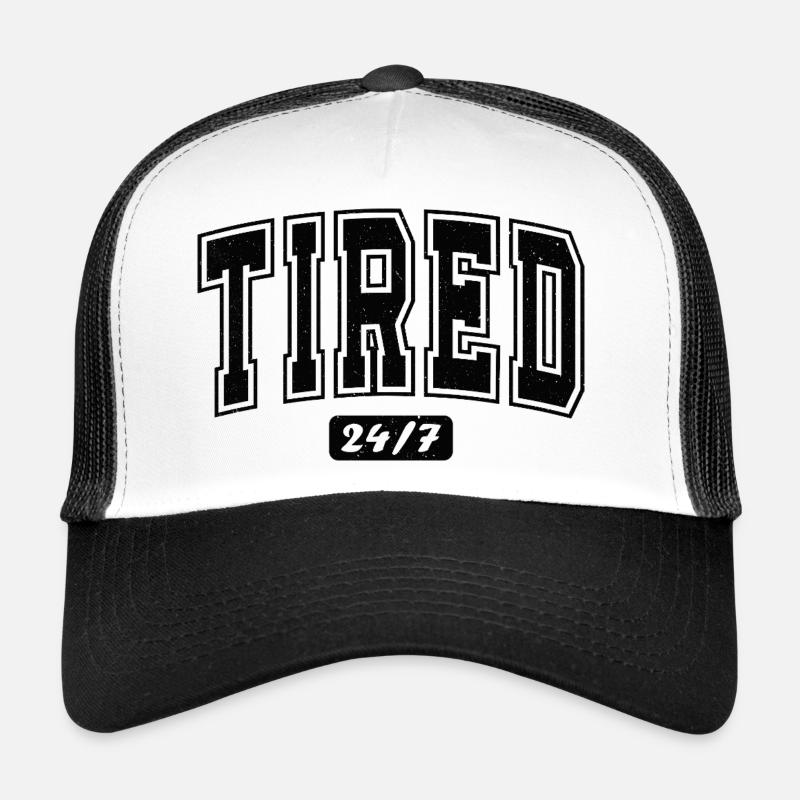 Tired 24/7 Bold Typography - Trucker Cap - white/black