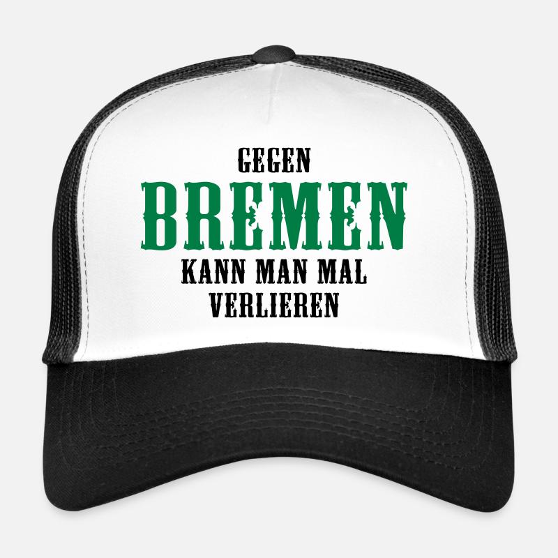 Gegen Bremen kann man mal verlieren - Trucker Cap - Weiß/Schwarz