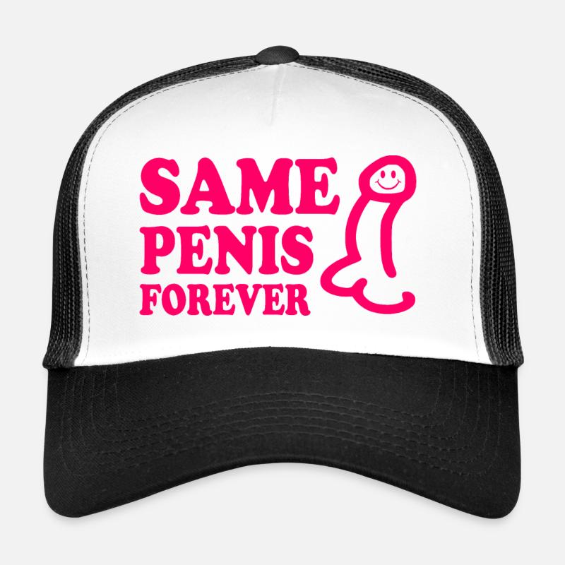 Same penis forever Trucker Cap