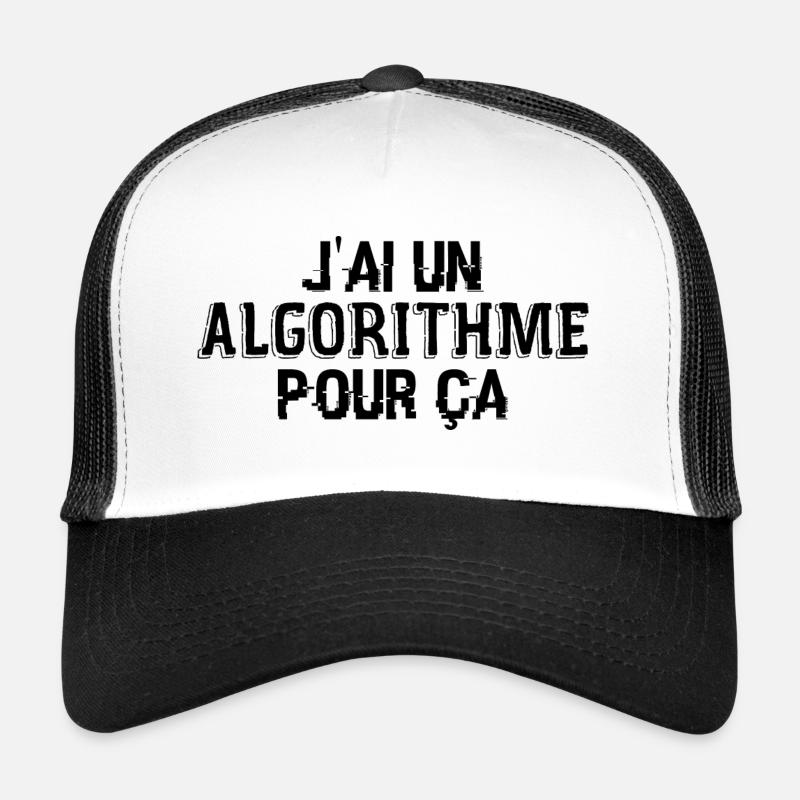 J'Ai Un Algorithme Pour Ça Casquette trucker 