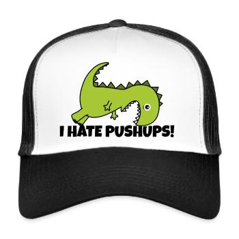 This cute dinosaur hates pushups and sports! - Trucker Cap - white/black - Front