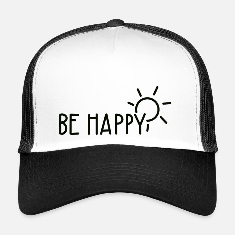 be happy Trucker Cap