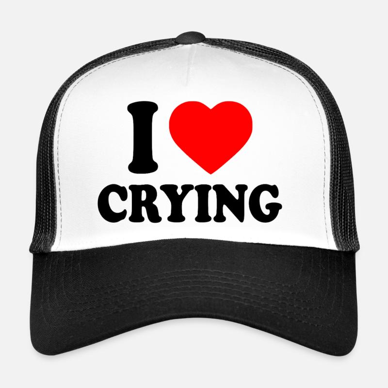 i love crying Trucker Cap