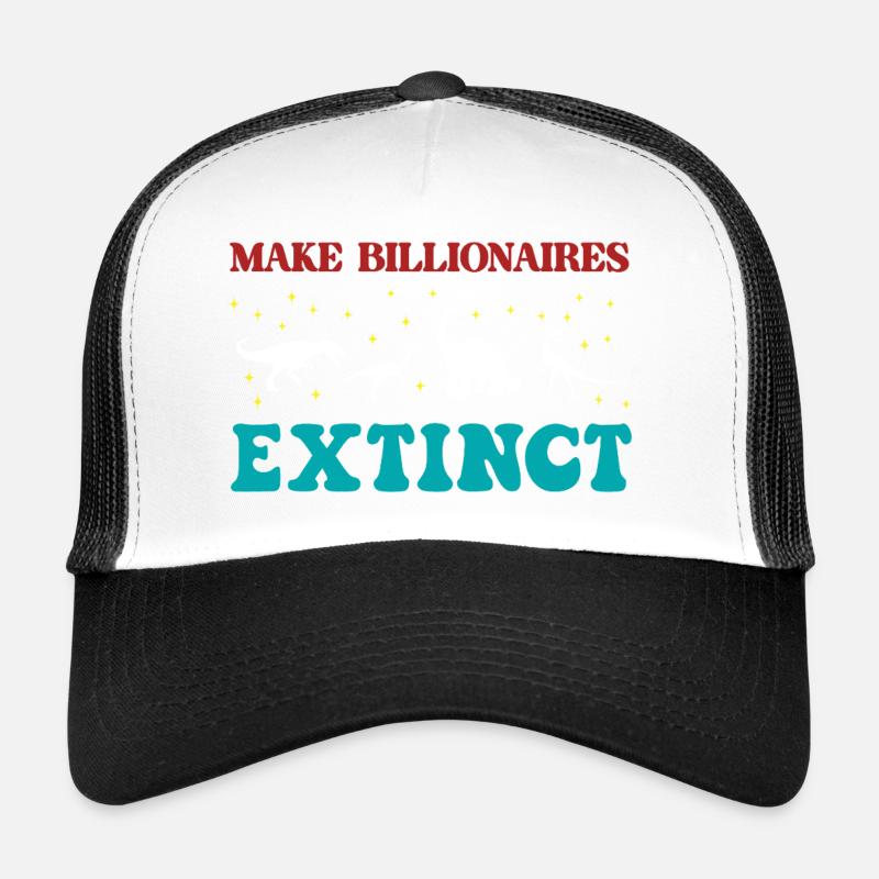 Make Billionaires Extinct Trucker Cap