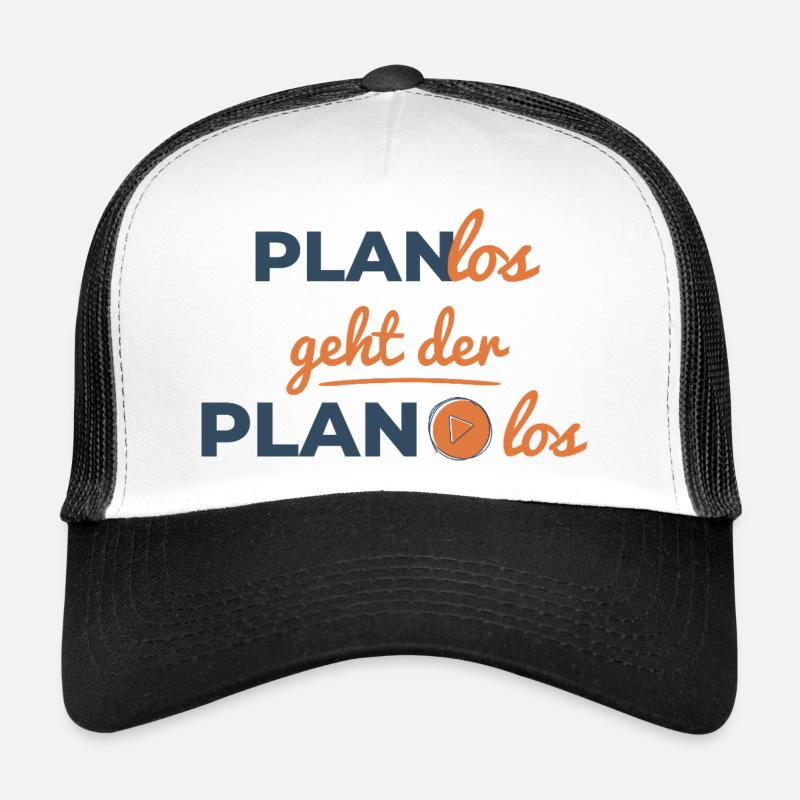 Planlos geht der Plan los – Humor Design Trucker Cap