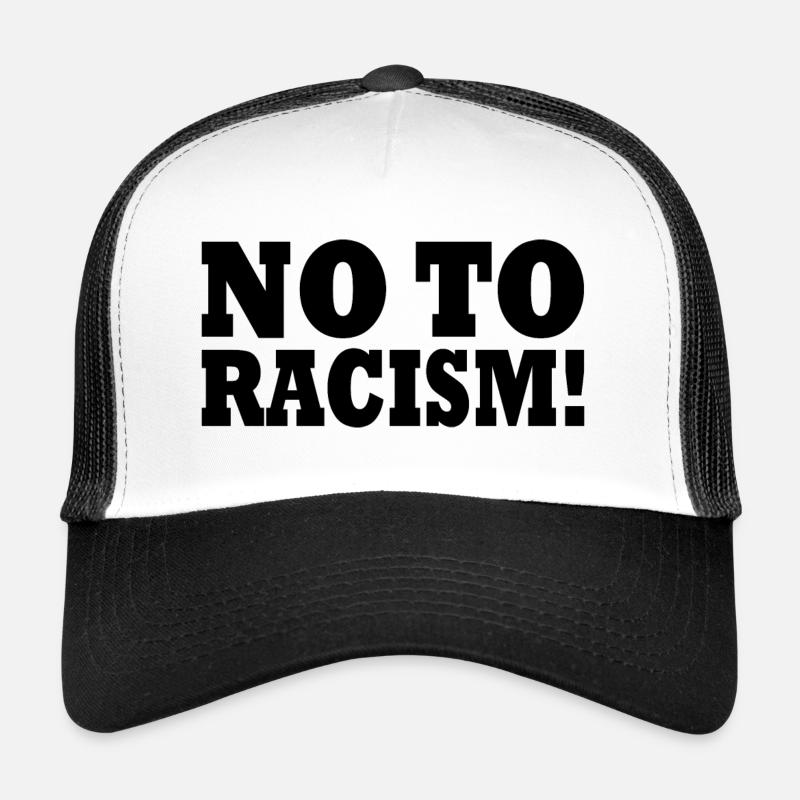 No to racism Trucker Cap