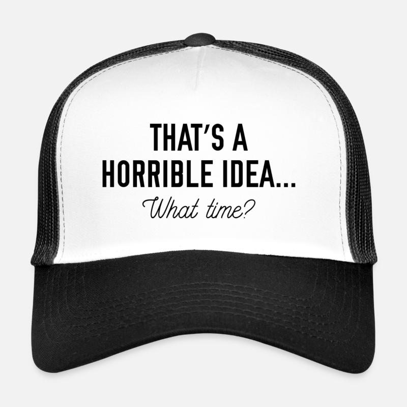 Das ist eine schreckliche Idee Trucker Cap