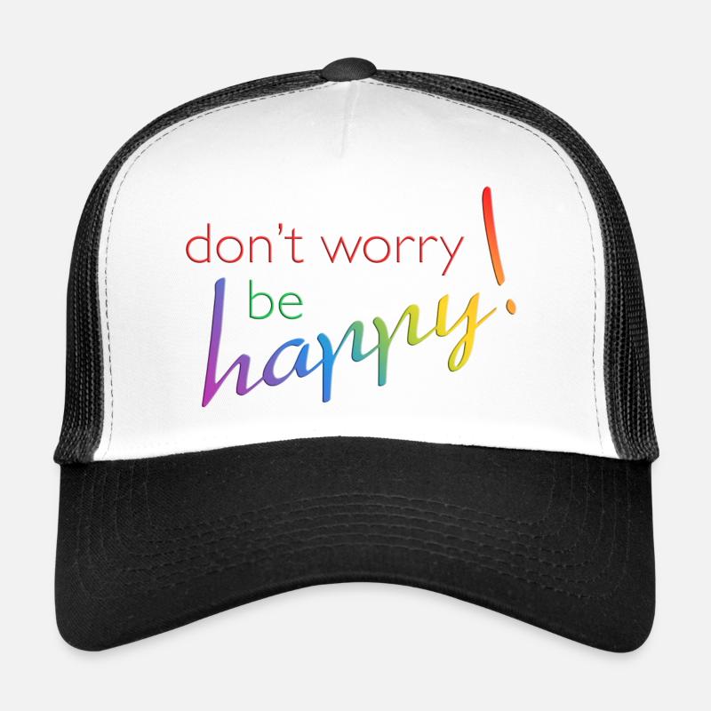 ne vous inquiétez pas - être heureux Casquette trucker 