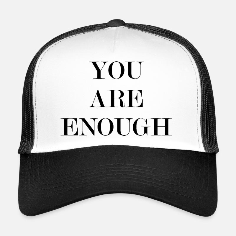 YOU ARE ENOUGH Trucker Cap
