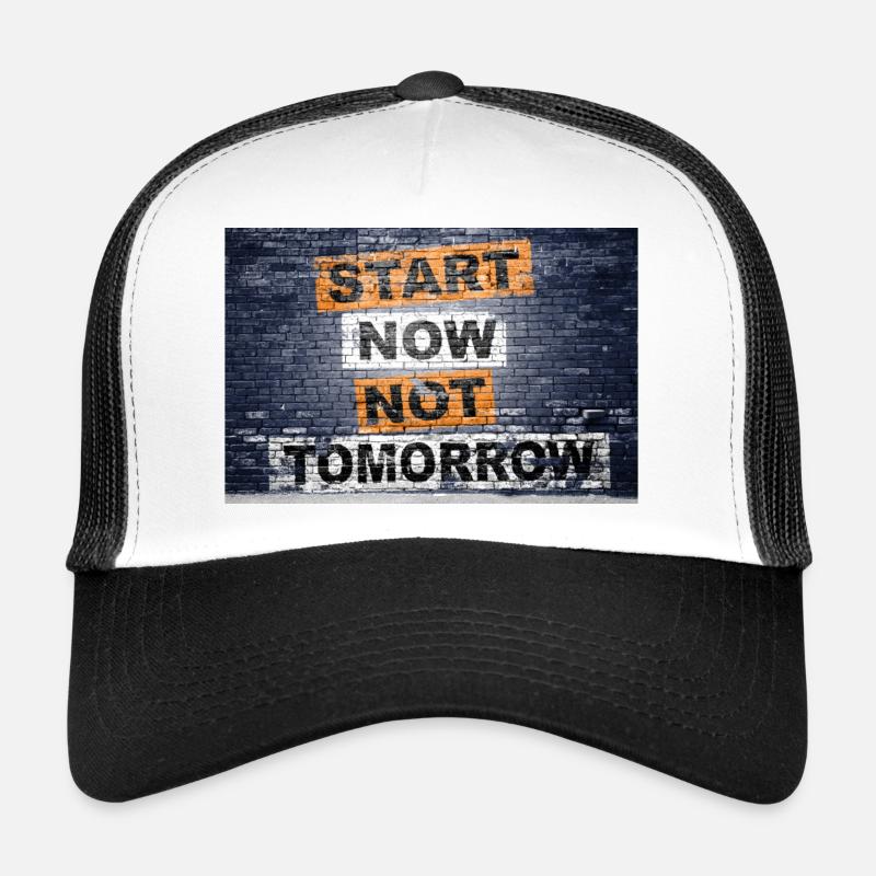 Start Now Not Tomorrow saying lettering Graffiti Trucker Cap
