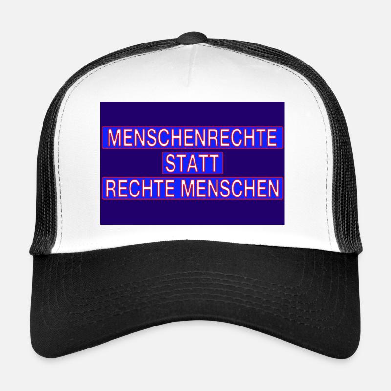 Menschenrechte statt rechte Menschen! Trucker Cap