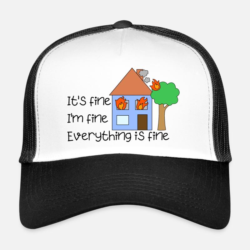 Lustiges Zitat It's Fine Everything Is Fine on Fire Trucker Cap