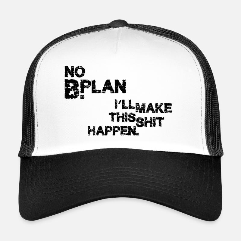 No Plan B –  Grunge Typo Statement Trucker Cap