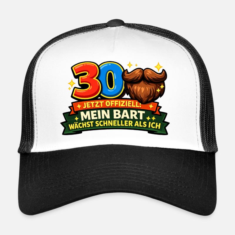 Officiellement 30 ans : ma barbe pousse plus vite Casquette trucker 