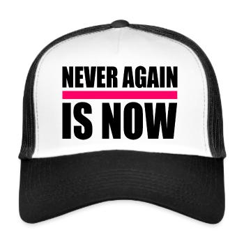 Never again is now - Trucker Cap - Weiß/Schwarz - Vorne