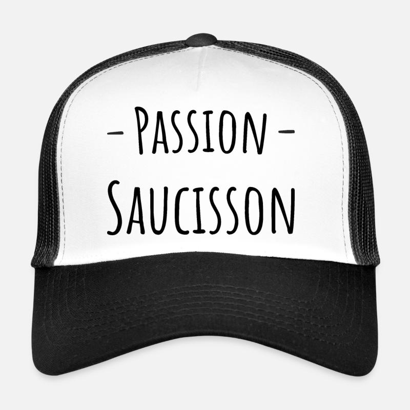 Passion saucisson, humour Casquette trucker 