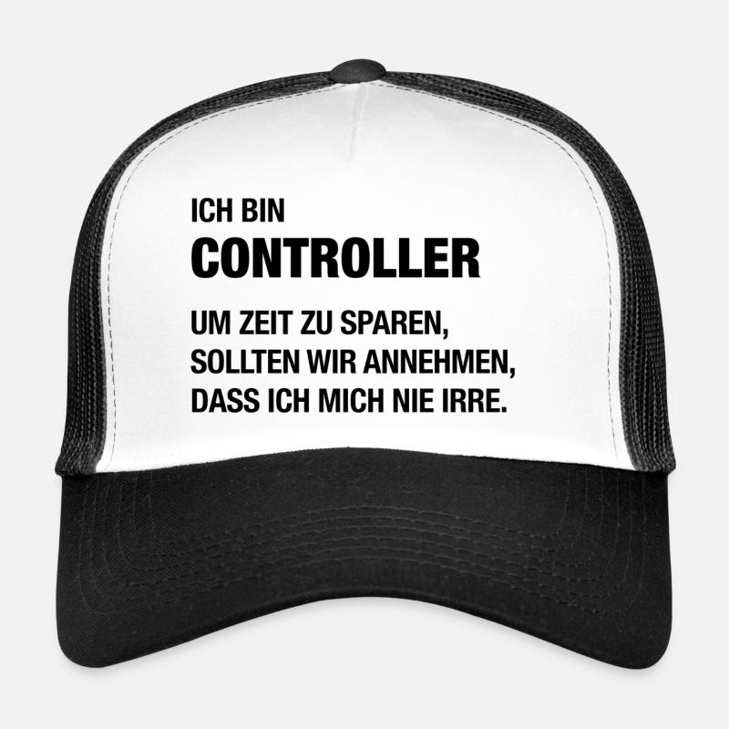 Ich bin Controller, ich irre mich nie! - Trucker Cap - Weiß/Schwarz