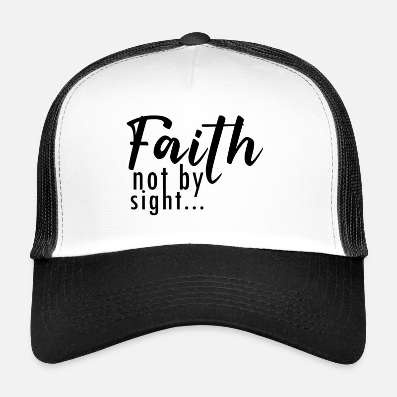 faith not by sight - Trucker Cap - white/black