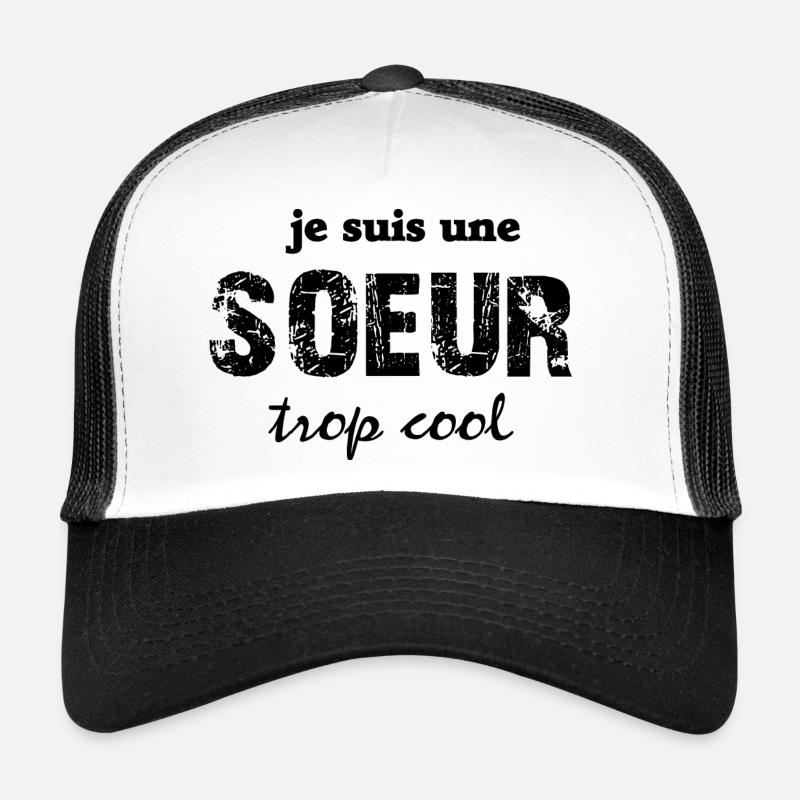 je suis une soeur trop cool Casquette trucker 