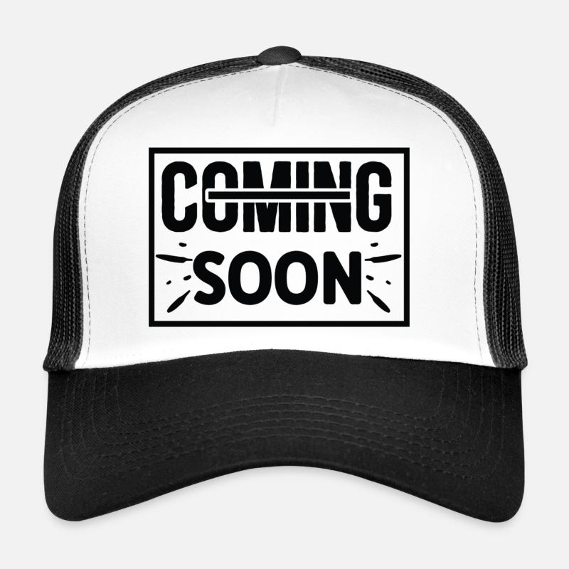 Coming Soon Trucker Cap