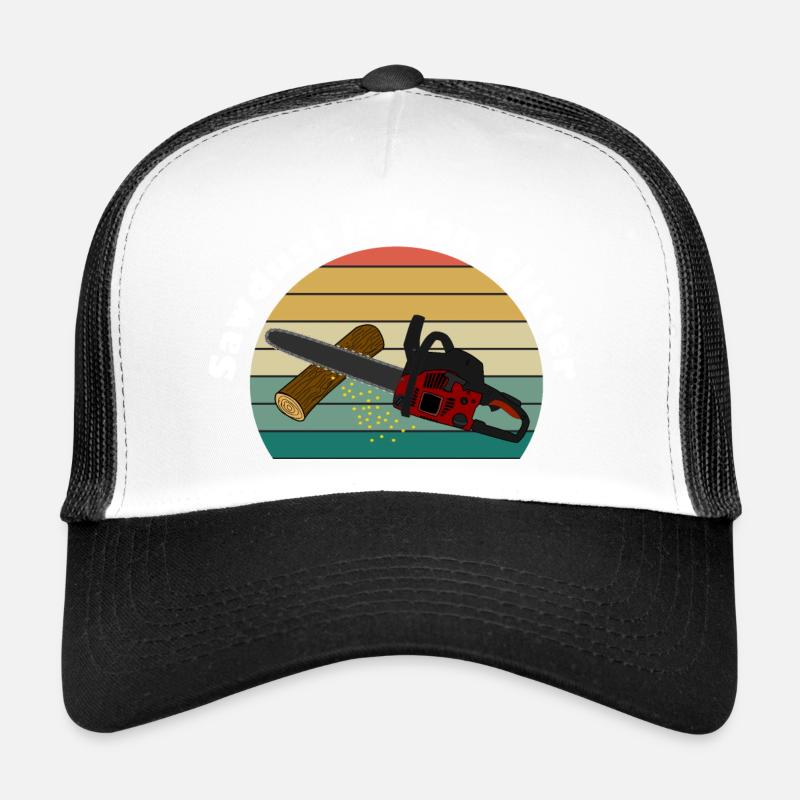 Sawdust is man's glitter Trucker Cap