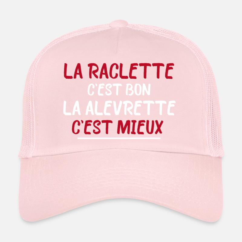La Raclette C'est Bon La Levrette C'est Mieux Casquette trucker 