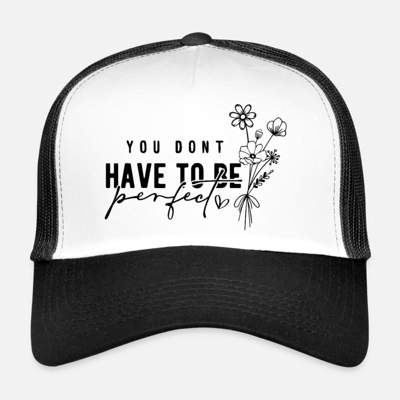 You Don't Have to Be Perfect – Akzeptanz - Trucker Cap - Weiß/Schwarz