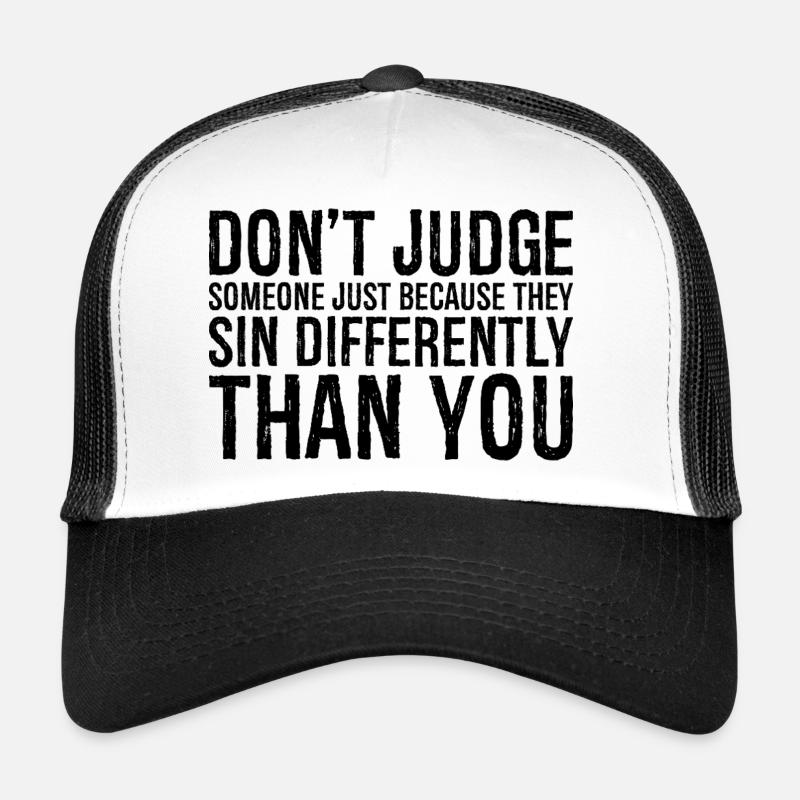 don t judge someone just because they sin - Trucker Cap - white/black