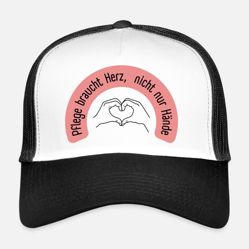 Care needs heart, not just hands - Trucker Cap - white/black