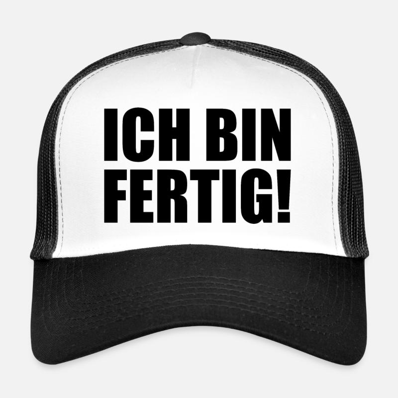 Ich bin fertig Trucker Cap