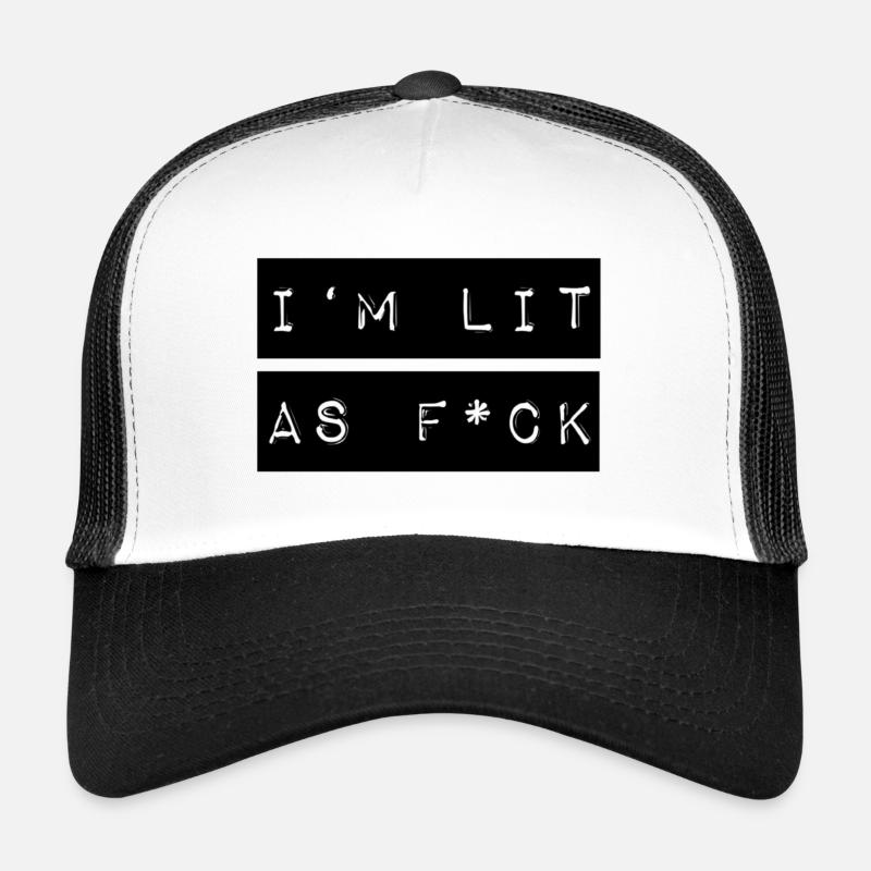 I'm lit as f*ck Trucker Cap