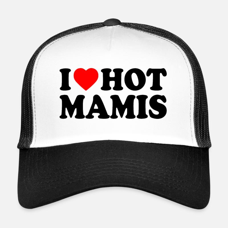 I love hot mamis Casquette trucker 