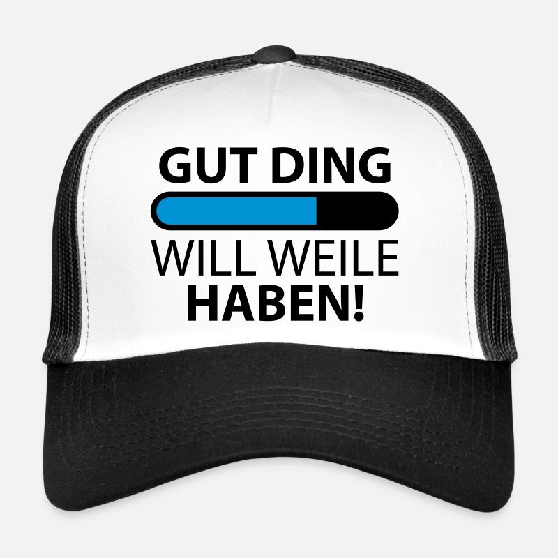 Gut Ding will Weile haben | Ladebalken Casquette trucker 